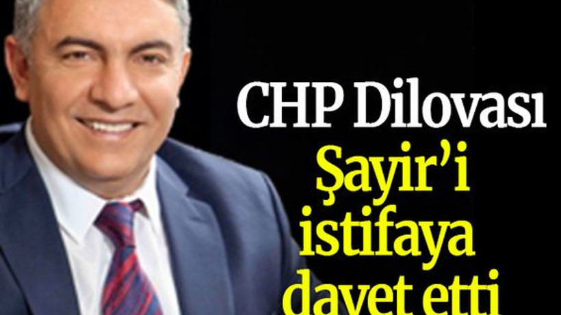 CHP Dilovası Şayir’i istifaya davet etti